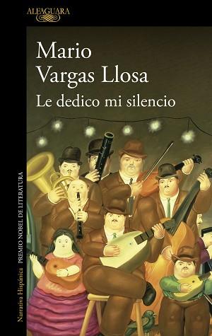LE DEDICO MI SILENCIO | 9788420476599 | VARGAS LLOSA, MARIO | Llibreria Aqualata | Comprar llibres en català i castellà online | Comprar llibres Igualada