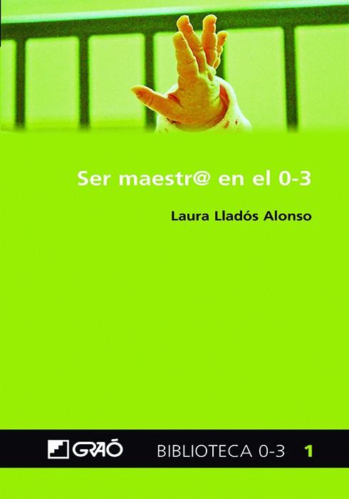 SER MAESTR@ EN EL 0-3 | 9788499809397 | LLADÓS ALONSO, LAURA | Llibreria Aqualata | Comprar llibres en català i castellà online | Comprar llibres Igualada