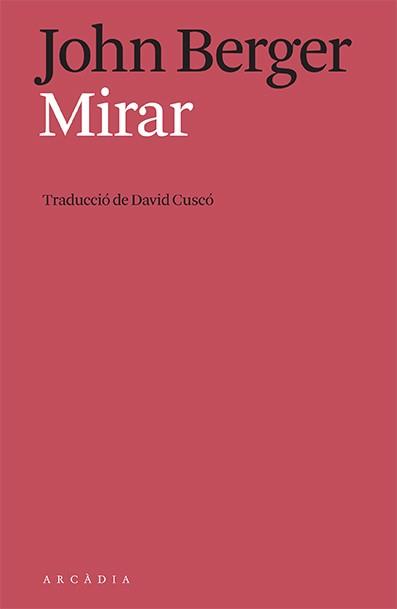 MIRAR | 9788412592634 | BERGER, JOHN | Llibreria Aqualata | Comprar llibres en català i castellà online | Comprar llibres Igualada