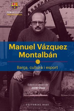 MANUEL VÁZQUEZ MONTALBÁN | 9788417183622 | OSÚA, JORDI | Llibreria Aqualata | Comprar llibres en català i castellà online | Comprar llibres Igualada