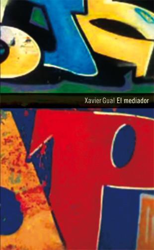MEDIADOR, EL | 9788424645854 | GUAL, XAVIER | Llibreria Aqualata | Comprar llibres en català i castellà online | Comprar llibres Igualada