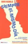 SIEMPRE EL MISMO DIA (BOLSILLO 71) | 9788415140184 | NICHOLLS, DAVID | Llibreria Aqualata | Comprar llibres en català i castellà online | Comprar llibres Igualada