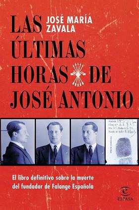 ÚLTIMAS HORAS DE JOSÉ ANTONIO, LAS | 9788467039689 | ZAVALA, JOSÉ MARÍA | Llibreria Aqualata | Comprar llibres en català i castellà online | Comprar llibres Igualada