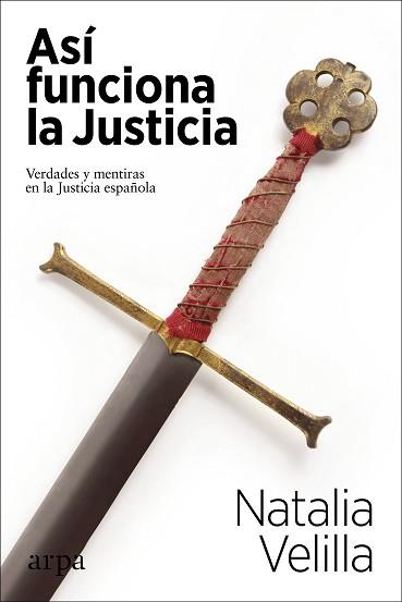 ASÍ FUNCIONA LA JUSTICIA | 9788417623746 | VELILLA, NATALIA | Llibreria Aqualata | Comprar llibres en català i castellà online | Comprar llibres Igualada