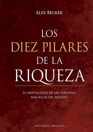 DIEZ PILARES DE LA RIQUEZA, LOS | 9788491116714 | BECKER, ALEX | Llibreria Aqualata | Comprar llibres en català i castellà online | Comprar llibres Igualada