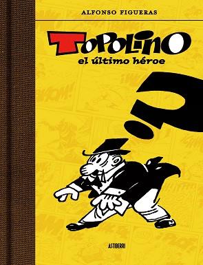 TOPOLINO. EL ULTIMO HEROE | 9789514664397 | FIGUERAS, ALFONS | Llibreria Aqualata | Comprar llibres en català i castellà online | Comprar llibres Igualada