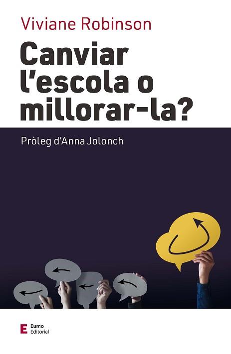 CANVIAR L'ESCOLA O MILLORAR-LA? | 9788497667647 | ROBINSON, VIVIANE | Llibreria Aqualata | Comprar llibres en català i castellà online | Comprar llibres Igualada