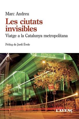 CIUTATS INVISIBLES, LES | 9788488839985 | ANDREU, MARC | Llibreria Aqualata | Comprar llibres en català i castellà online | Comprar llibres Igualada