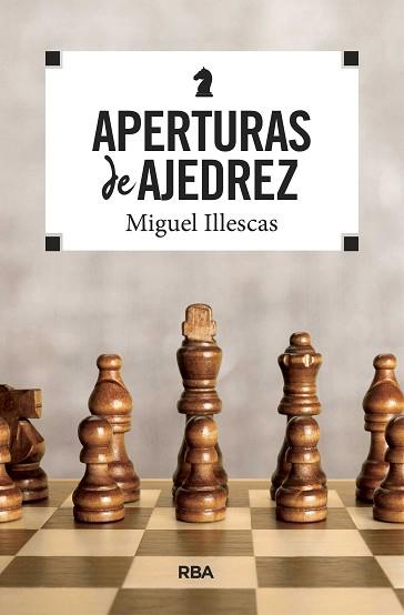 APERTURAS DE AJEDREZ | 9788490569771 | ILLESCAS CORDOBA, MIGUEL | Llibreria Aqualata | Comprar llibres en català i castellà online | Comprar llibres Igualada