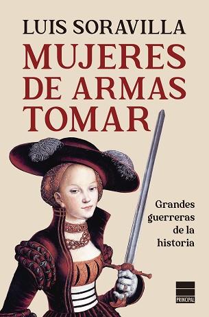 MUJERES DE ARMAS TOMAR | 9788418216152 | SORAVILLA, LUIS | Llibreria Aqualata | Comprar llibres en català i castellà online | Comprar llibres Igualada