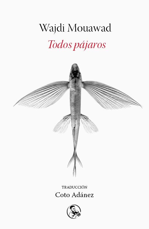 TODOS PÁJAROS | 9788495291936 | MOUAWAD, WAJDI | Llibreria Aqualata | Comprar llibres en català i castellà online | Comprar llibres Igualada