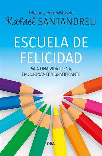 ESCUELA DE FELICIDAD | 9788490563847 | SANTANDREU, RAFAEL | Llibreria Aqualata | Comprar llibres en català i castellà online | Comprar llibres Igualada
