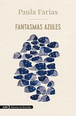 FANTASMAS AZULES (ADN) | 9788413622026 | FARIAS, PAULA | Llibreria Aqualata | Comprar llibres en català i castellà online | Comprar llibres Igualada