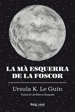 MÀ ESQUERRA DE LA FOSCOR, LA | 9788417925048 | LE GUIN, URSULA K. | Llibreria Aqualata | Comprar llibres en català i castellà online | Comprar llibres Igualada