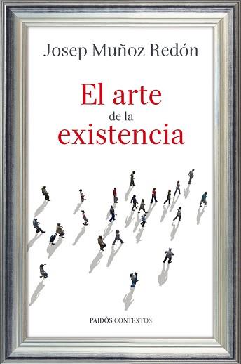ARTE DE LA EXISTENCIA, EL | 9788449327209 | MUÑOZ REDÓN, JOSEP | Llibreria Aqualata | Comprar llibres en català i castellà online | Comprar llibres Igualada