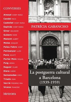 POSTGUERRA CULTURAL A BARCELONA, LA | 9788495623379 | GABANCHO, PATRICIA | Llibreria Aqualata | Comprar llibres en català i castellà online | Comprar llibres Igualada