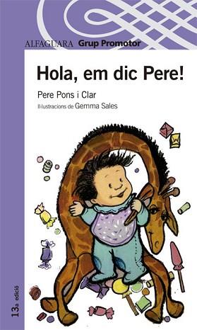 HOLA, EM DIC PERE (PROXIMA PARADA 8 ANYS) | 9788484354772 | PONS I CLAR, PERE | Llibreria Aqualata | Comprar llibres en català i castellà online | Comprar llibres Igualada