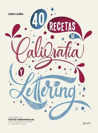 40 RECETAS DE CALIGRAFÍA Y LETTERING | 9788408256168 | CAÍÑA, IVÁN | Llibreria Aqualata | Comprar llibres en català i castellà online | Comprar llibres Igualada
