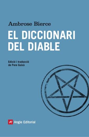 DICCIONARI DEL DIABLE, EL | 9788416139286 | BIERCE, AMBROSE | Llibreria Aqualata | Comprar llibres en català i castellà online | Comprar llibres Igualada