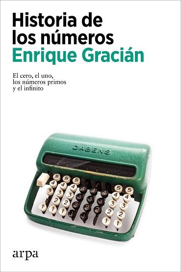 HISTORIA DE LOS NÚMEROS | 9788418741654 | GRACIÁN, ENRIQUE | Llibreria Aqualata | Comprar llibres en català i castellà online | Comprar llibres Igualada