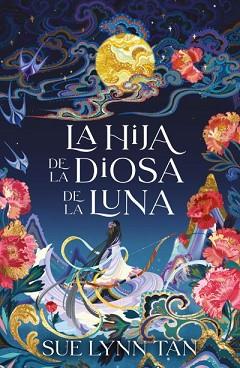HIJA DE LA DIOSA DE LA LUNA, LA | 9788416517862 | TAN, SUE LYNN | Llibreria Aqualata | Comprar llibres en català i castellà online | Comprar llibres Igualada