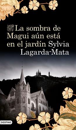SOMBRA DE MAGUI AÚN ESTÁ EN EL JARDÍN, LA | 9788423356751 | LAGARDA MATA, SYLVIA | Llibreria Aqualata | Comprar llibres en català i castellà online | Comprar llibres Igualada