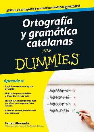 ORTOGRAFÍA Y GRAMÁTICA CATALANAS PARA DUMMIES | 9788432902048 | ALEXANDRI, FERRAN | Llibreria Aqualata | Comprar llibres en català i castellà online | Comprar llibres Igualada