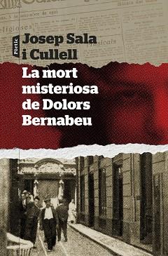 MORT MISTERIOSA DE DOLORS BERNABEU, LA | 9788498095289 | SALA I CULLELL, JOSEP | Llibreria Aqualata | Comprar llibres en català i castellà online | Comprar llibres Igualada