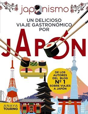 JAPONISMO. UN DELICIOSO VIAJE GASTRONÓMICO POR JAPÓN | 9788491583073 | RODRÍGUEZ GÓMEZ, LUIS ANTONIO/TOMÀS AVELLANA, LAURA | Llibreria Aqualata | Comprar llibres en català i castellà online | Comprar llibres Igualada
