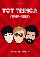 TOT TRINCA (1969-2010) | 9788497916691 | ESCAMILLA, DAVID | Llibreria Aqualata | Comprar llibres en català i castellà online | Comprar llibres Igualada