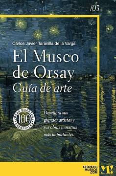 MUSEO DE ORSAY. GUÍA DE ARTE | 9788418943485 | TARANILLA DE LA VARGA, CARLOS JAVIER | Llibreria Aqualata | Comprar llibres en català i castellà online | Comprar llibres Igualada