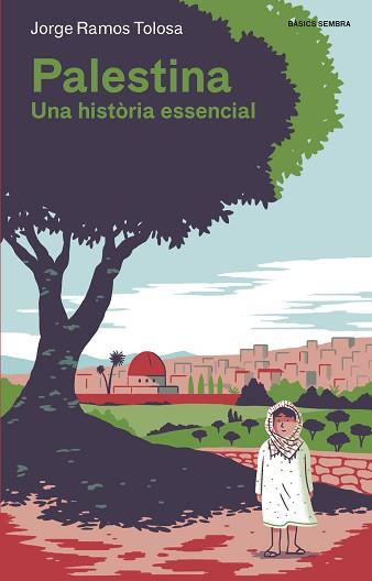 PALESTINA. UNA HISTORIA ESSENCIAL  | 9788416698424 | RAMOS TOLOSA, JORGE | Llibreria Aqualata | Comprar llibres en català i castellà online | Comprar llibres Igualada