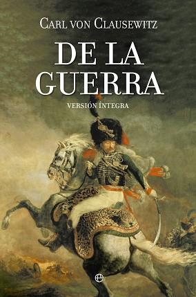 DE LA GUERRA | 9788490601884 | VON CLAUSEWITZ, CARL | Llibreria Aqualata | Comprar llibres en català i castellà online | Comprar llibres Igualada