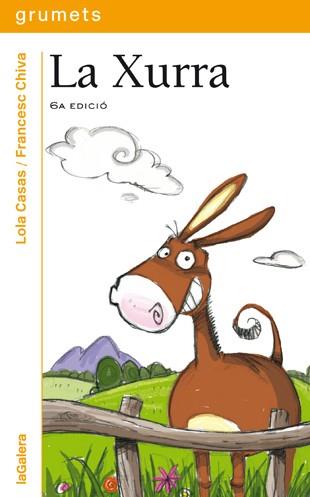 XURRA, LA (GRUMETS GROCS 186) | 9788424625634 | CASAS, LOLA | Llibreria Aqualata | Comprar llibres en català i castellà online | Comprar llibres Igualada