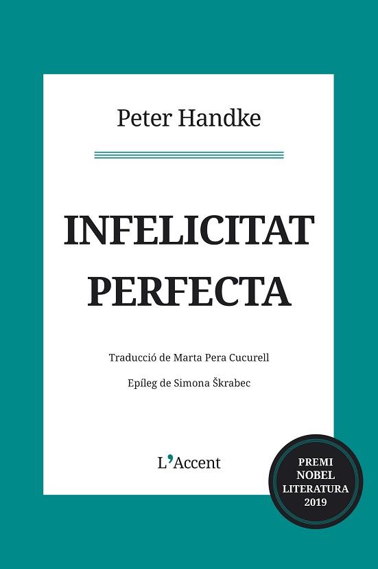 INFELICITAT PERFECTA | 9788416853373 | HANDKE, PETER | Llibreria Aqualata | Comprar llibres en català i castellà online | Comprar llibres Igualada