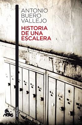 HISTORIA DE UNA ESCALERA (AUSTRAL TEATRO 404) | 9788467033281 | BUERO VALLEJO, ANTONIO | Llibreria Aqualata | Comprar llibres en català i castellà online | Comprar llibres Igualada