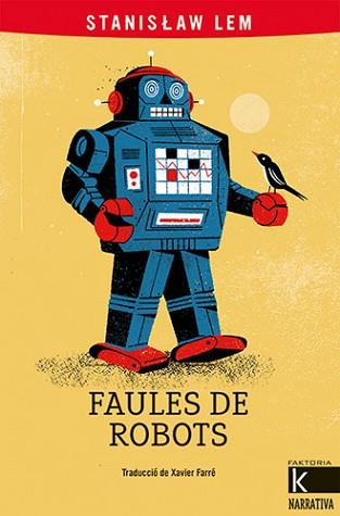 FAULES DE ROBOTS | 9788418558719 | LEM, STANISLAW | Llibreria Aqualata | Comprar llibres en català i castellà online | Comprar llibres Igualada