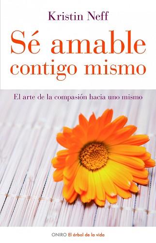 SÉ AMABLE CONTIGO MISMO | 9788497543798 | NEFF, KRISTIN | Llibreria Aqualata | Comprar llibres en català i castellà online | Comprar llibres Igualada