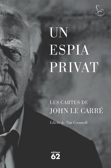 UN ESPIA PRIVAT | 9788429781465 | LE CARRÉ, JOHN | Llibreria Aqualata | Comprar llibres en català i castellà online | Comprar llibres Igualada