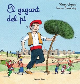 GEGANT DEL PI, EL | 9788491378525 | ARGEMÍ, ROSER | Llibreria Aqualata | Comprar llibres en català i castellà online | Comprar llibres Igualada