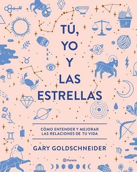 TÚ, YO Y LAS ESTRELLAS | 9788408210559 | GOLDSCHNEIDER, GARY | Llibreria Aqualata | Comprar llibres en català i castellà online | Comprar llibres Igualada