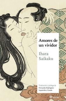 AMORES DE UN VIVIDOR | 9788417419806 | IHARA, SAIKAKU | Llibreria Aqualata | Comprar llibres en català i castellà online | Comprar llibres Igualada