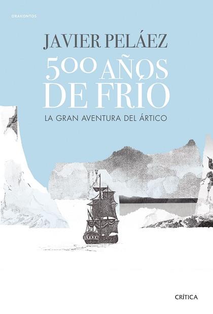 500 AÑOS DE FRÍO | 9788491991380 | PELÁEZ, JAVIER | Llibreria Aqualata | Comprar llibres en català i castellà online | Comprar llibres Igualada