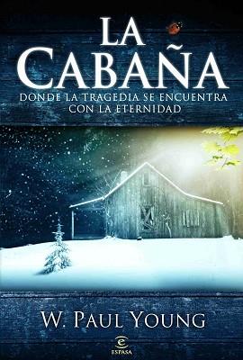 CABAÑA, LA | 9788467030358 | YOUNG, W. PAUL | Llibreria Aqualata | Comprar llibres en català i castellà online | Comprar llibres Igualada