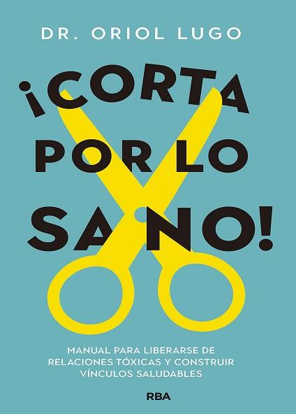 CORTA POR LO SANO! | 9788411323383 | LUGO REAL, ORIOL | Llibreria Aqualata | Comprar llibres en català i castellà online | Comprar llibres Igualada