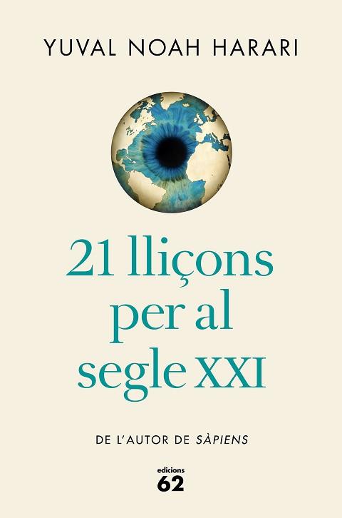 21 LLIÇONS PER AL SEGLE XXI (EDICIÓ RÚSTICA) | 9788429777826 | HARARI, YUVAL NOAH | Llibreria Aqualata | Comprar llibres en català i castellà online | Comprar llibres Igualada