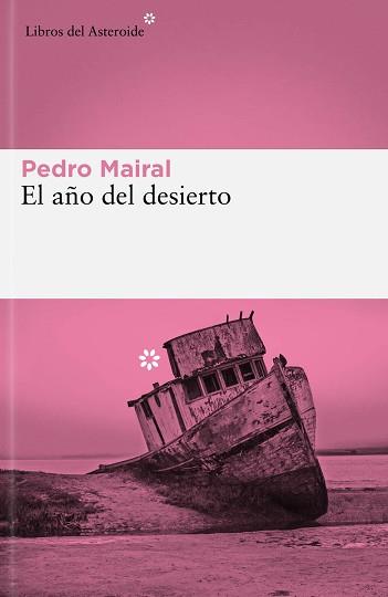 AÑO DEL DESIERTO, EL | 9788419089427 | MAIRAL, PEDRO | Llibreria Aqualata | Comprar llibres en català i castellà online | Comprar llibres Igualada