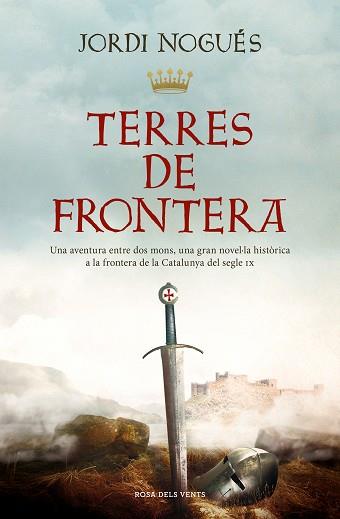 TERRES DE FRONTERA | 9788419259387 | NOGUÉS, JORDI | Llibreria Aqualata | Comprar llibres en català i castellà online | Comprar llibres Igualada