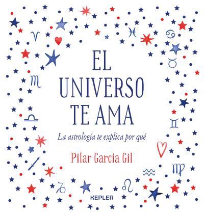 UNIVERSO TE AMA, EL | 9788416344475 | GARCÍA GIL, PILAR | Llibreria Aqualata | Comprar llibres en català i castellà online | Comprar llibres Igualada