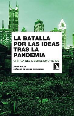 BATALLA POR LAS IDEAS TRAS LA PANDEMIA, LA | 9788413520827 | ARIAS DOMÍNGUEZ, ASIER | Llibreria Aqualata | Comprar llibres en català i castellà online | Comprar llibres Igualada